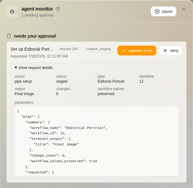 Agent Monitor showing a pending Pipe setup with its target, changes, parameters, Approve and run button, and Deny button